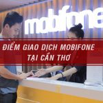 Địa chỉ trung tâm giao dịch Mobifone tại Cần Thơ