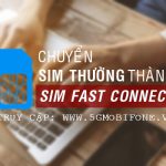 Cách chuyển Sim thường thành Sim Fast Connect Mobifone