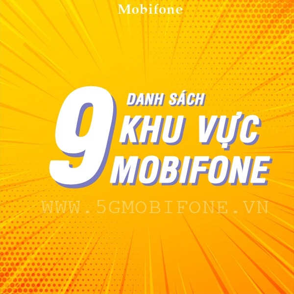 Danh sách 9 khu vực Mobifone