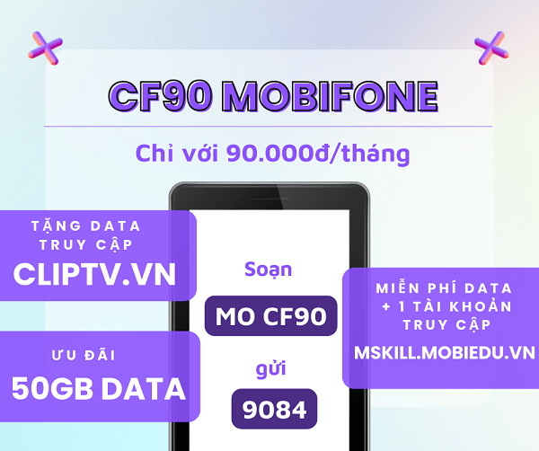 Đăng ký gói CF90 Mobifone có ngay 50GB data và nhiều ưu đãi tiện ích khác