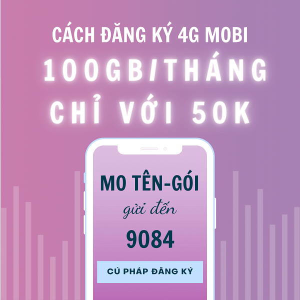 Cách đăng ký 4G Mobifone 1 tháng 50K 100GB data