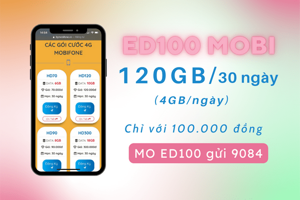 Đăng ký gói ED100 Mobifone chỉ với 100k có ngay 120GB data