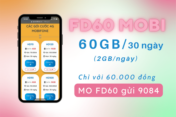Đăng ký gói cước FD60 Mobifone nhận ngay 60GB data dùng thả ga 30 ngày