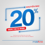 Mobifone khuyến mãi 30/11/2022 ưu đãi 20% giá trị tiền nạp cho thuê bao theo danh sách