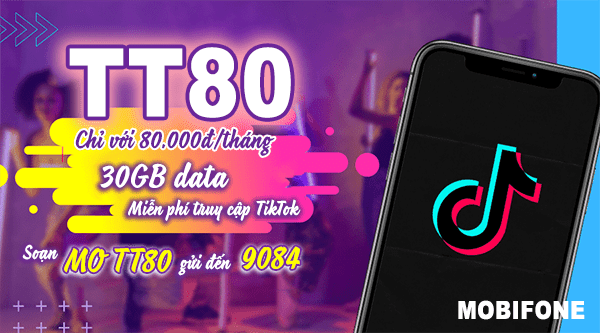 Đăng ký gói cước TT80 Mobifone nhận ngay 3GB data, Free dùng Tiktok